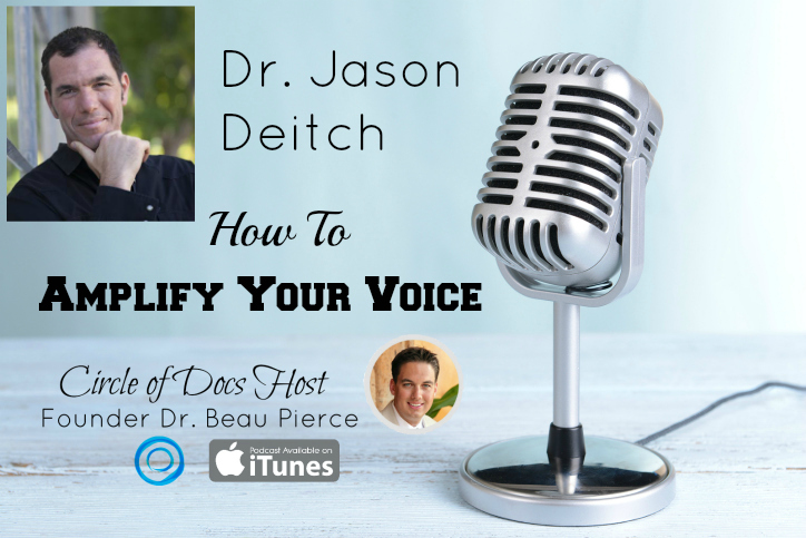COD 017: Dr. Jason Deitch How to Amplify Your Chiropractic Voice 