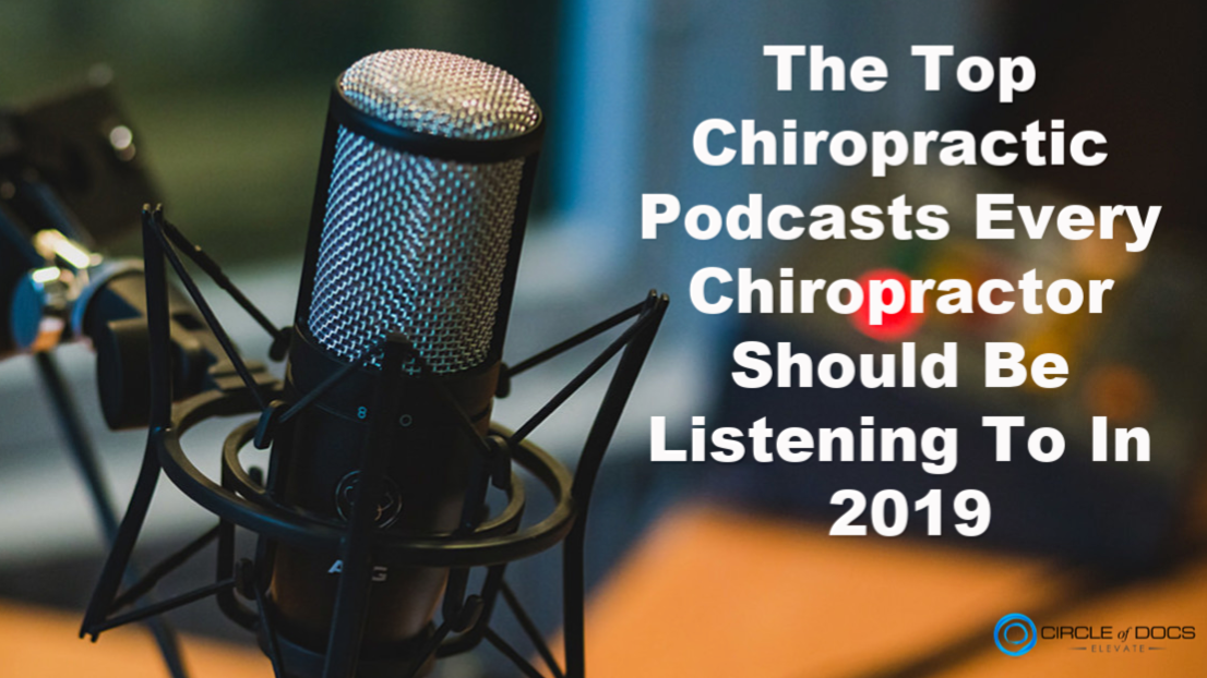 The Top Chiropractic Podcasts Every Chiropractor Should Be 
